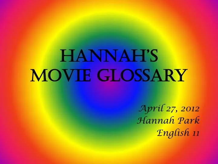 hannah s movie glossary