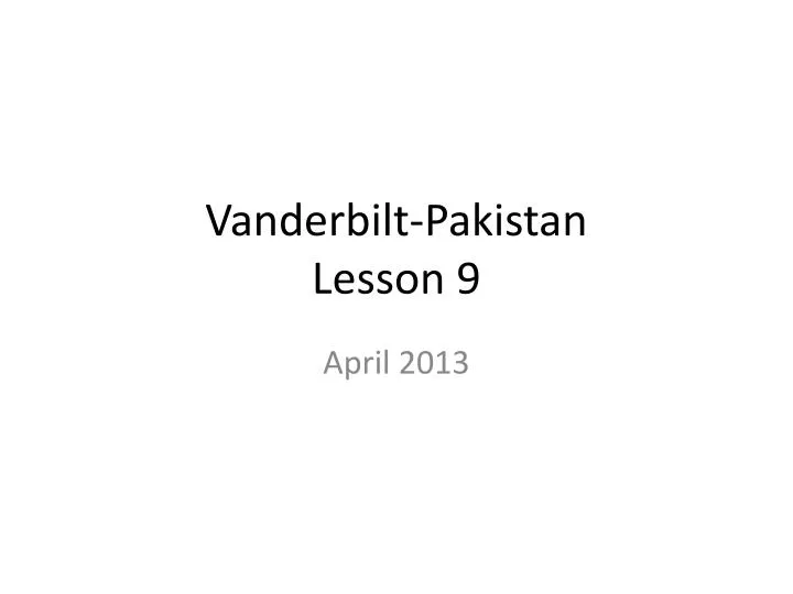 vanderbilt pakistan lesson 9
