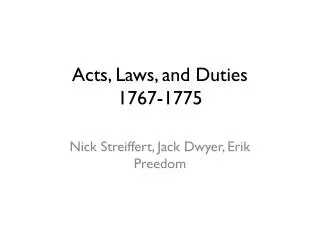 Acts, Laws, and Duties 1767-1775