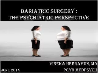 Bariatric surgery : the psychiatric perspective