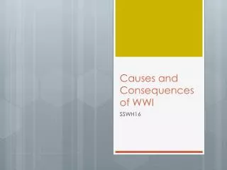 Causes and Consequences of WWI