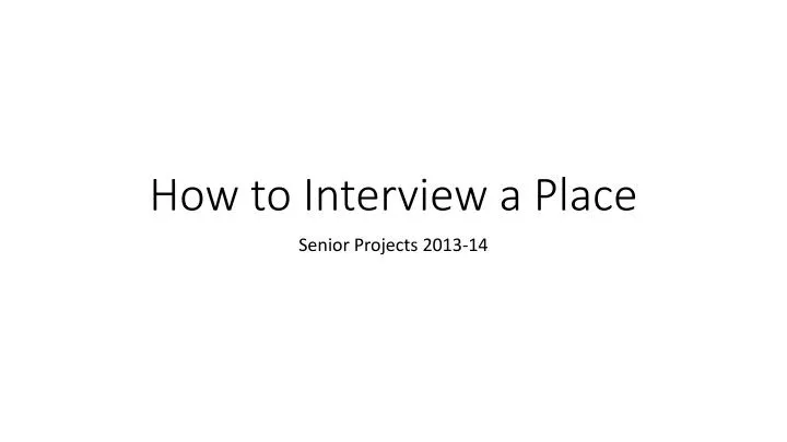 how to interview a place