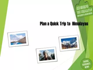 Plan a Quick Trip to Himalayas