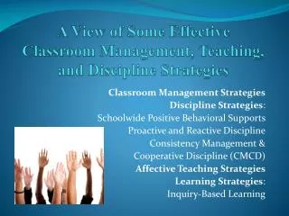 A View of Some Effective Classroom Management, Teaching, and Discipline Strategies