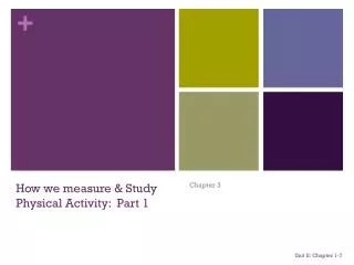 How we measure &amp; Study Physical Activity: Part 1