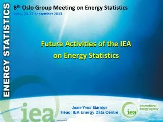 8 th Oslo Group Meeting on Energy Statistics Baku, 24-27 September 2013