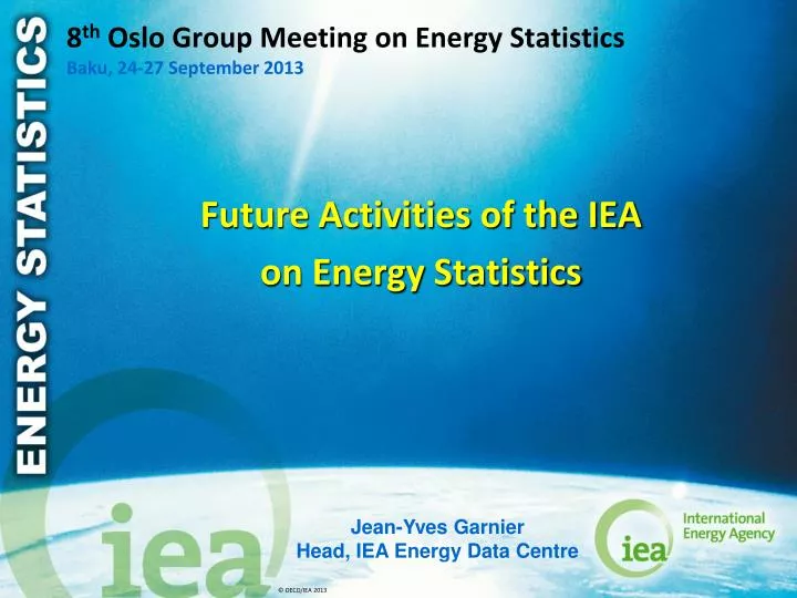 8 th oslo group meeting on energy statistics baku 24 27 september 2013