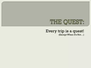 THE QUEST: