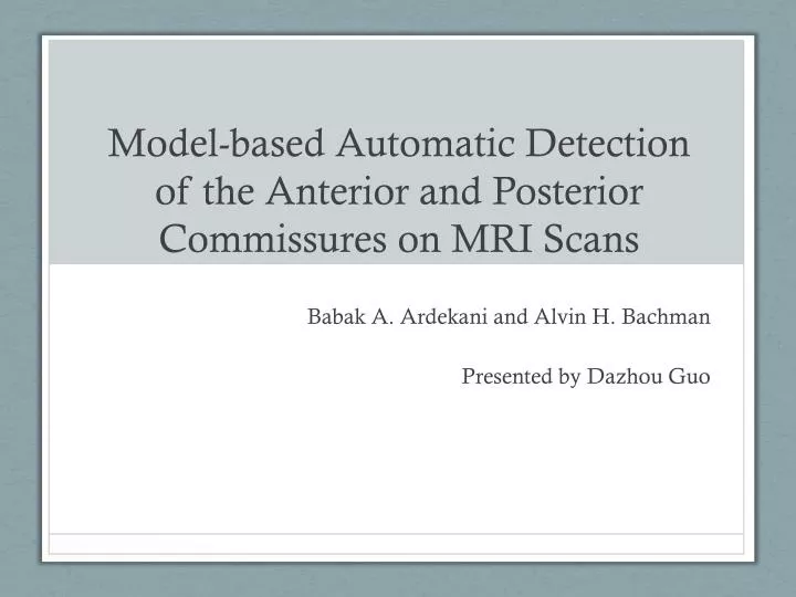 model based automatic detection of the anterior and posterior commissures on mri scans