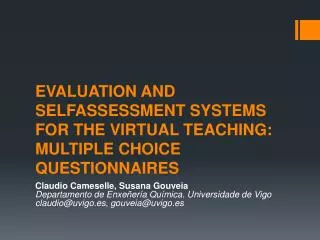 Evaluation and selfassessment systems for the virtual teaching: multiple choice questionnaires