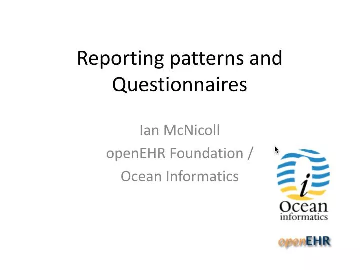 reporting patterns and questionnaires