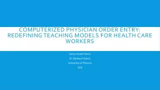 Computerized Physician Order Entry: Redefining Teaching Models for Health Care Workers