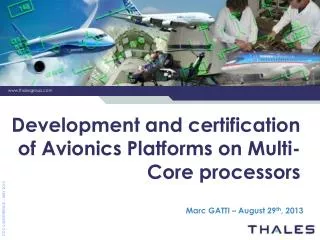 Development and certification of Avionics Platforms on Multi-Core processors