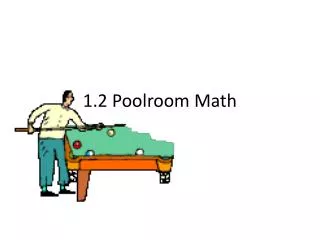 1.2 Poolroom Math