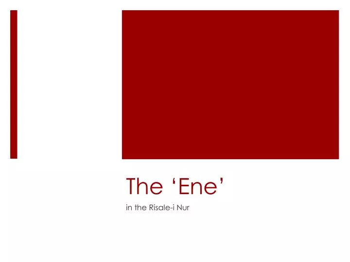 the ene