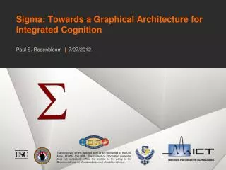 Sigma: Towards a Graphical Architecture for Integrated Cognition