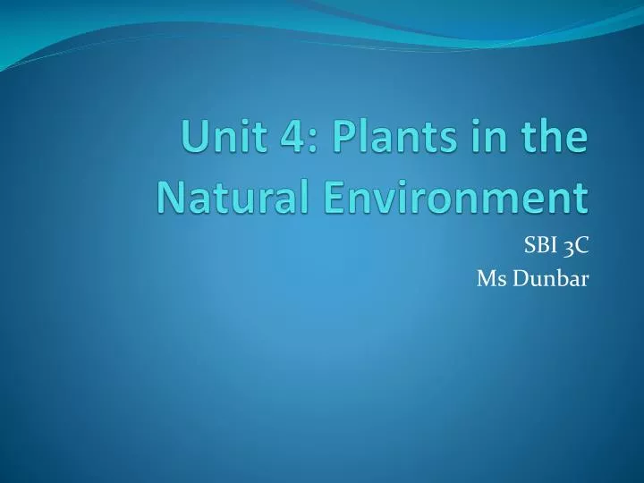 unit 4 plants in the natural environment