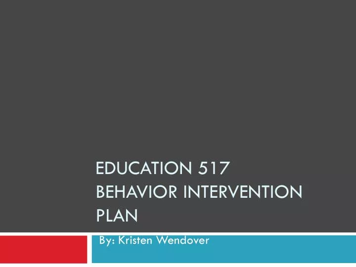 education 517 behavior intervention plan