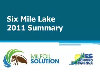 Six Mile Lake 2011 Summary