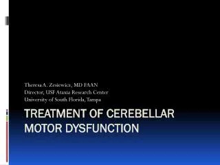 Treatment of Cerebellar Motor Dysfunction