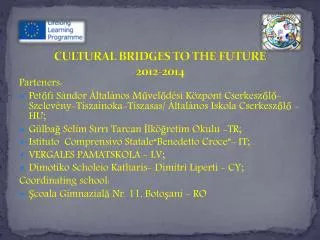 CULTURAL BRIDGES TO THE FUTURE 2012-2014