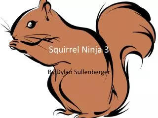 Squirrel Ninja 3