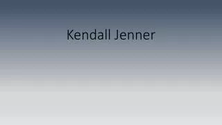 Kendall J enner