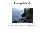 Passage Island - slide 1