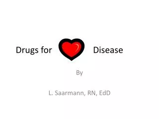 Drugs for 			Disease