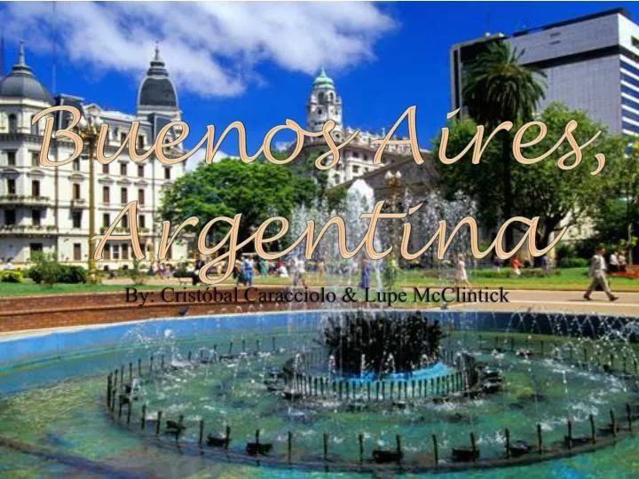 buenos aires argentina by crist bal caracciolo lupe mcclintick