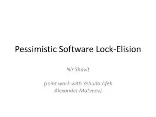 Pessimistic Software Lock-Elision
