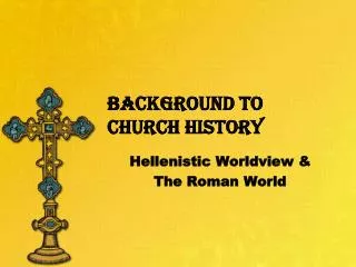Background to Church History