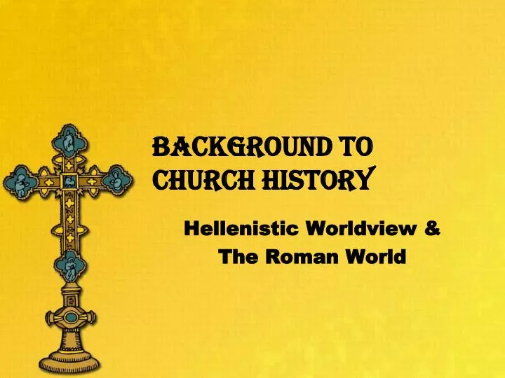 background to church history
