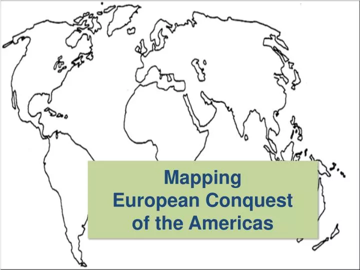 mapping european conquest of the americas