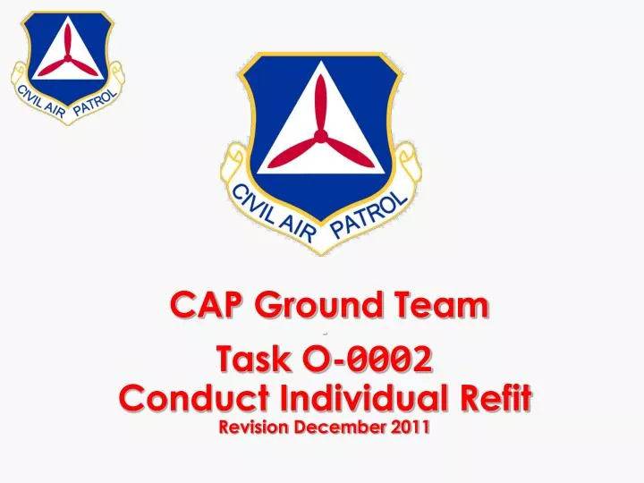 cap ground team task o 0002 conduct individual refit revision december 2011
