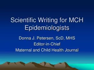 Scientific Writing for MCH Epidemiologists