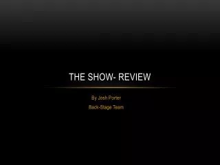 The show- review