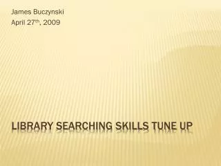 Library Searching Skills Tune Up