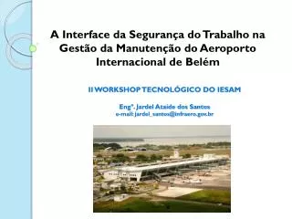 A Interface da Segurança do Trabalho na Gestão da Manutenção do Aeroporto Internacional de Belém