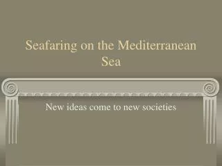 Seafaring on the Mediterranean Sea