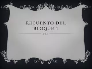 recuento del bloque 1