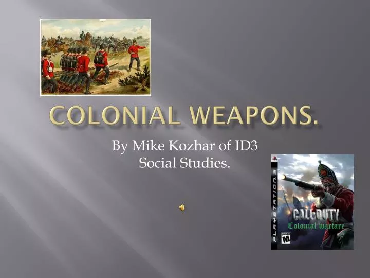 colonial weapons