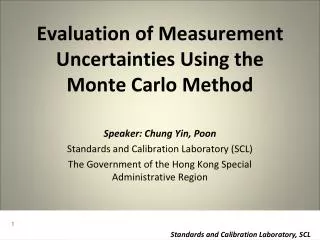 Evaluation of Measurement Uncertainties Using the Monte Carlo Method