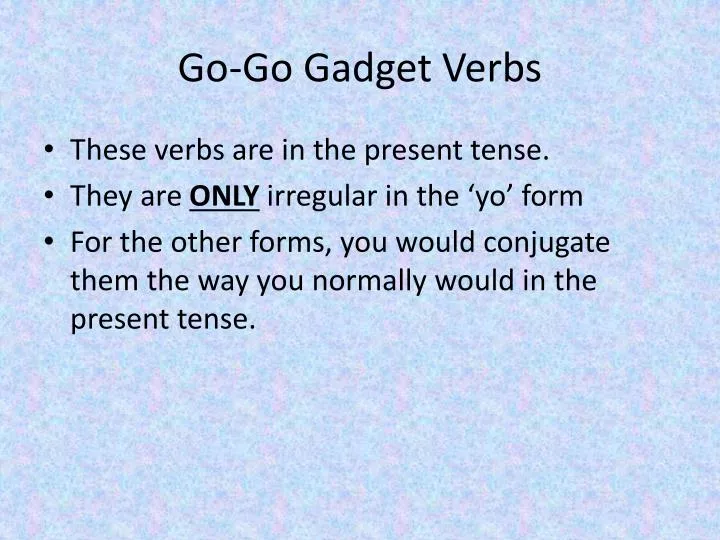 go go gadget verbs