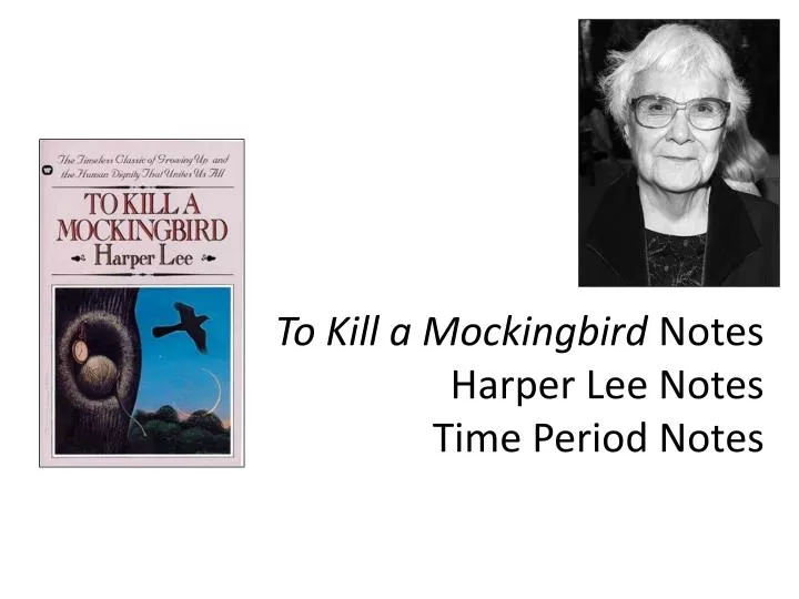 to kill a mockingbird notes harper lee notes time period notes