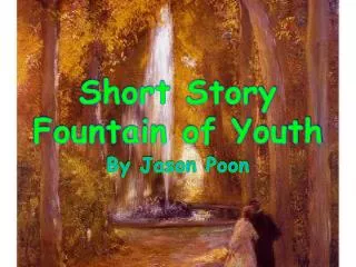 Short Story Fountain of Youth