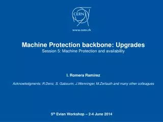 Machine Protection backbone: Upgrades Session 5: Machine Protection and availability