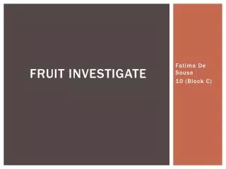 Fruit Investigate