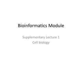 Bioinformatics Module