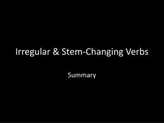 Irregular &amp; Stem-Changing Verbs